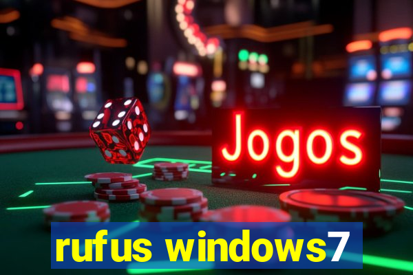 rufus windows7